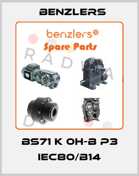 BS71 K 0H-B P3 IEC80/B14 Benzlers