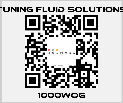 1000WOG Tuning Fluid Solutions