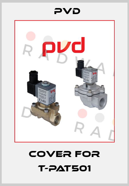 Cover For T-PAT501 Pvd