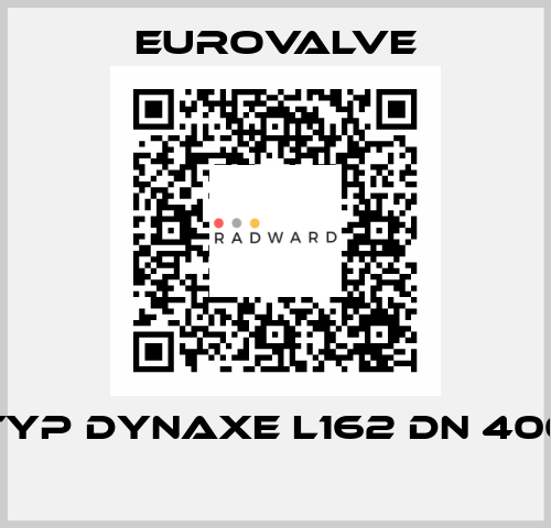 TYP DYNAXE L162 DN 400  Eurovalve