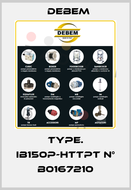 TYPE. IB150P-HTTPT N° B0167210 Debem