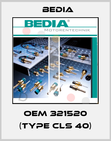 OEM 321520 (Type CLS 40) Bedia