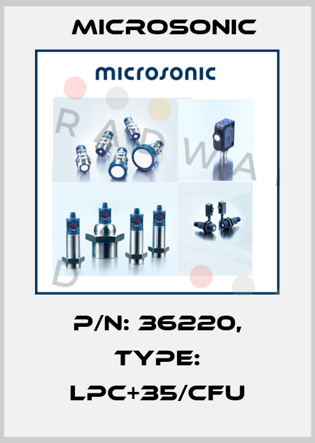 p/n: 36220, Type: lpc+35/CFU Microsonic
