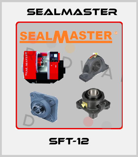 SFT-12 SealMaster