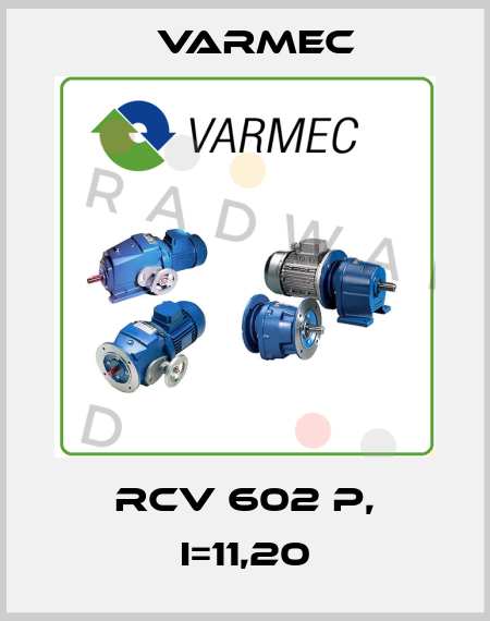 RCV 602 P, i=11,20 Varmec