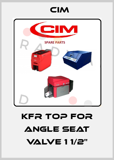 KFR top for angle seat valve 1 1/2" Cim