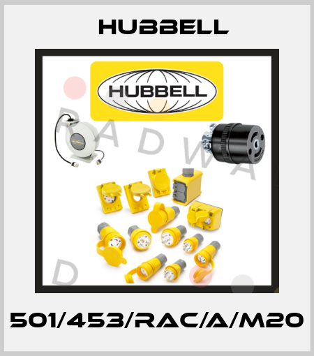 501/453/RAC/A/M20 Hubbell