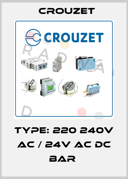 TYPE: 220 240V AC / 24V AC DC BAR  Crouzet