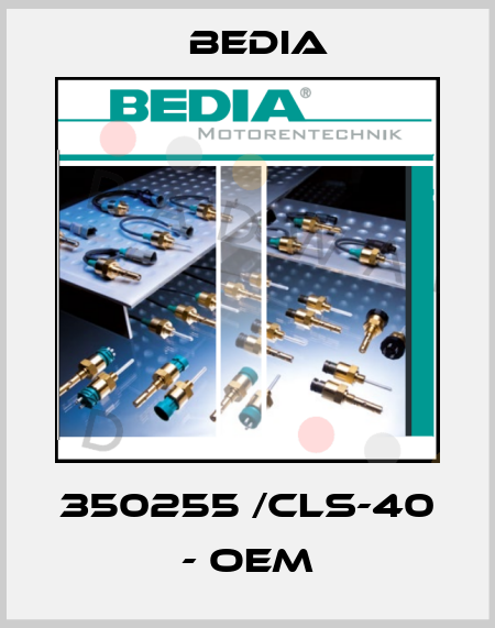 350255 /cls-40 - OEM Bedia