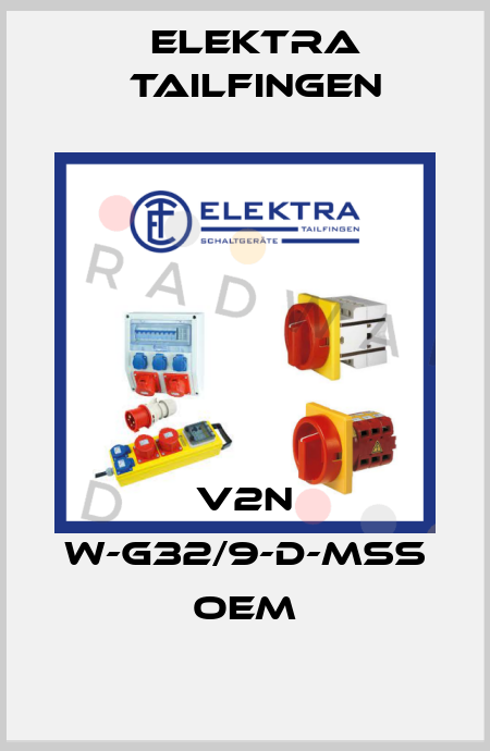V2N W-G32/9-D-MSS oem Elektra Tailfingen
