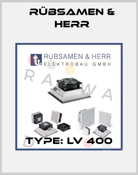TYPE: LV 400 Rübsamen & Herr