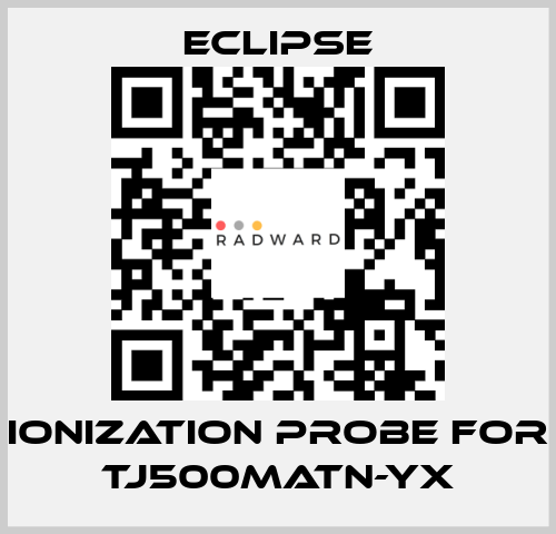 ionization probe for TJ500MATN-YX Eclipse