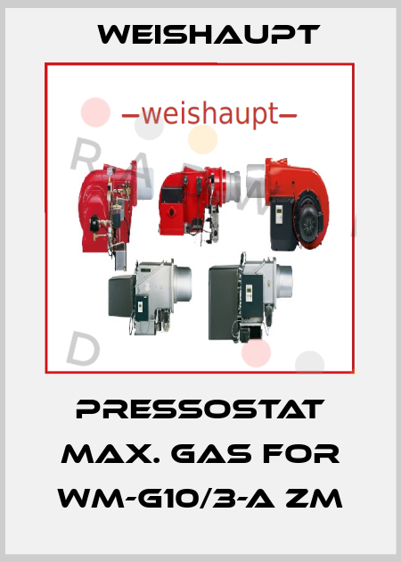 Pressostat max. gas for WM-G10/3-A ZM Weishaupt