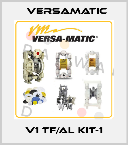 V1 TF/AL KIT-1 VersaMatic