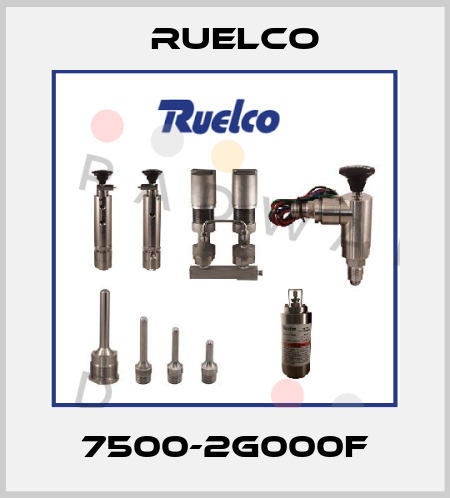 7500-2G000F Ruelco