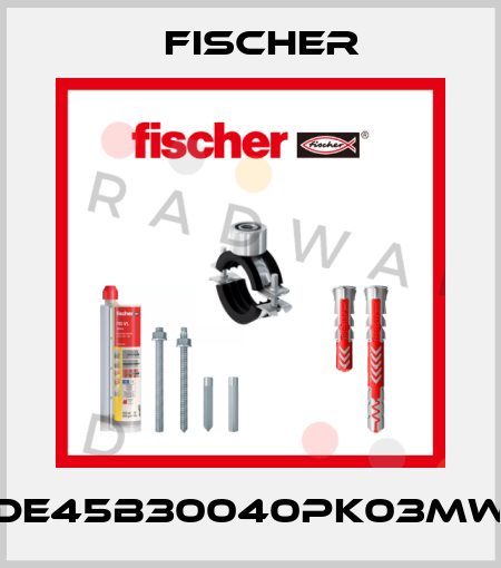 DE45B30040PK03MW Fischer