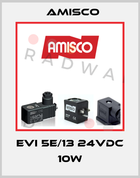 EVI 5E/13 24VDC 10W Amisco