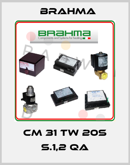 CM 31 TW 20s S.1,2 qA Brahma