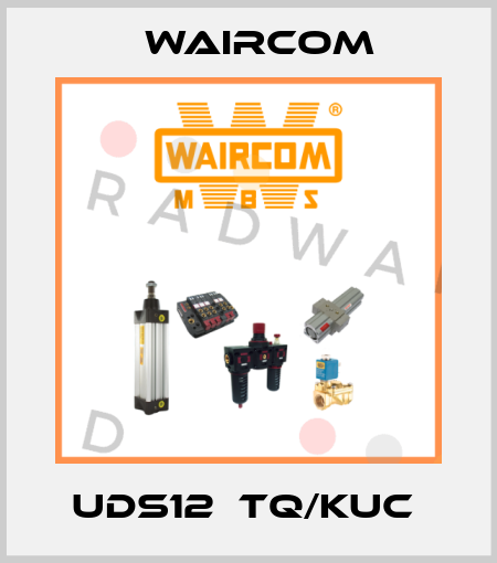 UDS12  TQ/KUC  Waircom