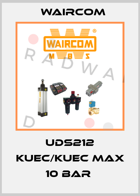 UDS212 KUEC/KUEC MAX 10 BAR  Waircom