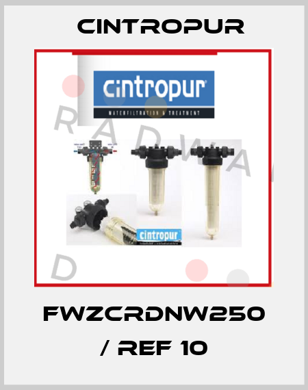 FWZCRDNW250 / REF 10 Cintropur