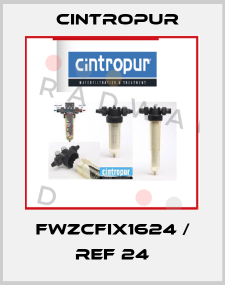 FWZCFIX1624 / REF 24 Cintropur
