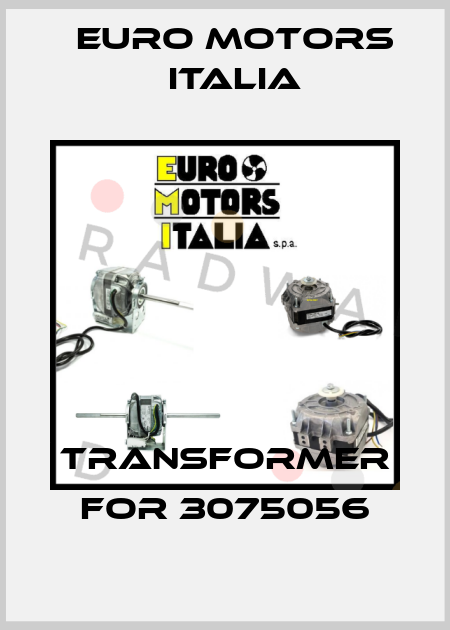 transformer for 3075056 Euro Motors Italia