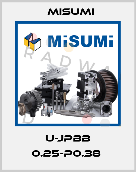 U-JPBB 0.25-P0.38  Misumi