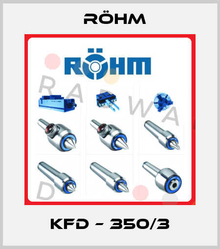 KFD – 350/3 Röhm