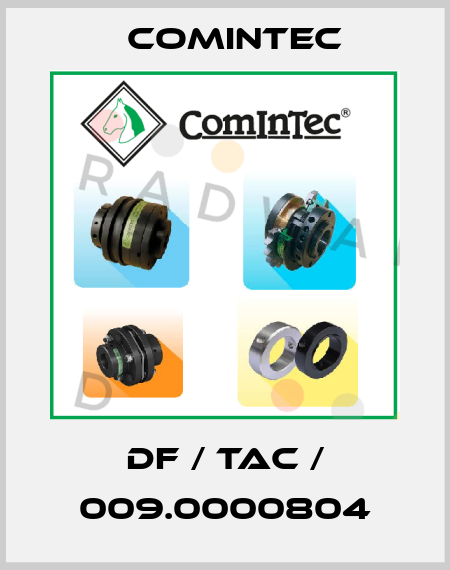 DF / TAC / 009.0000804 Comintec