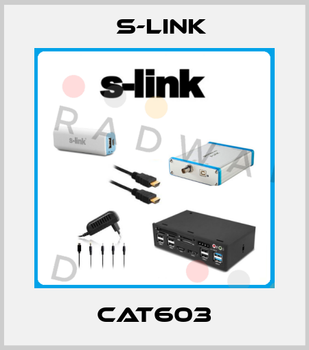 CAT603 S-Link