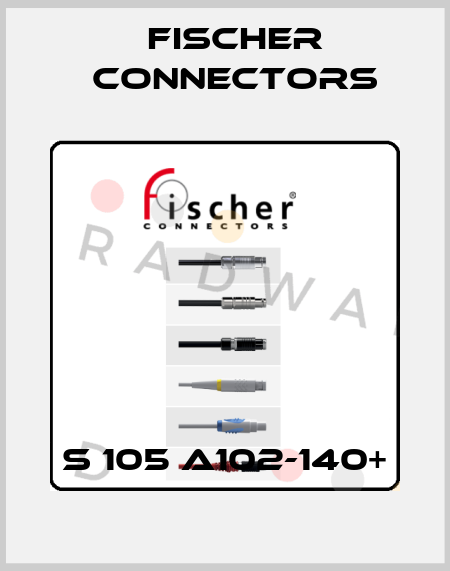 S 105 A102-140+ Fischer Connectors