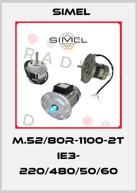 M.52/80R-1100-2T IE3- 220/480/50/60 Simel