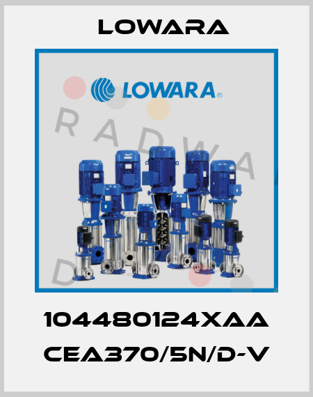104480124XAA CEA370/5N/D-V Lowara