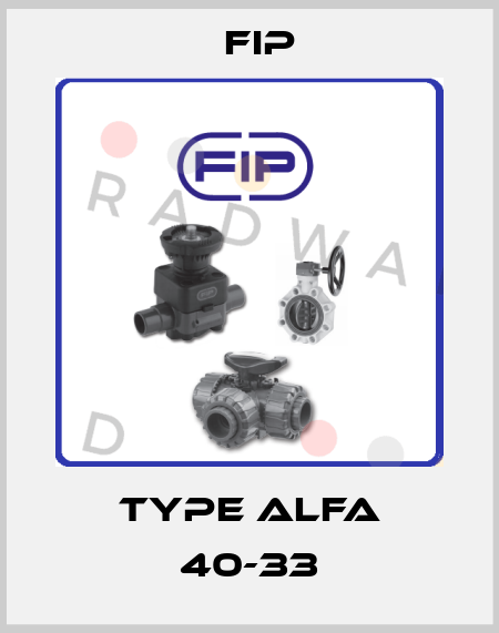type ALFA 40-33 Fip