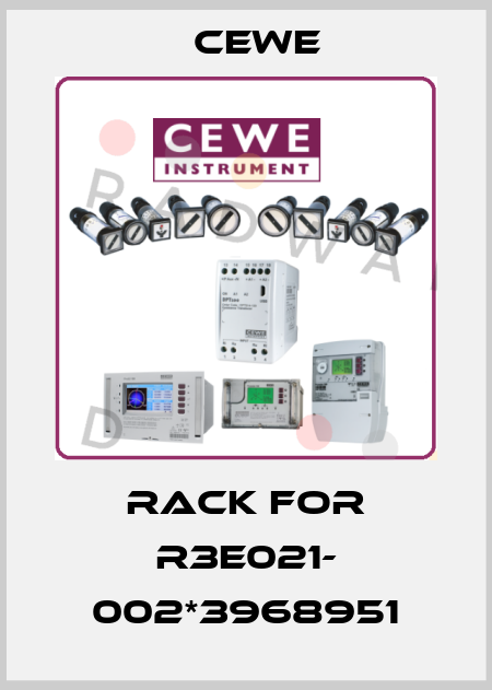 Rack for R3E021- 002*3968951 Cewe