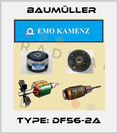 Type: DF56-2A Baumüller
