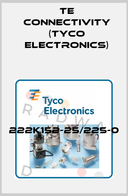222K152-25/225-0 TE Connectivity (Tyco Electronics)