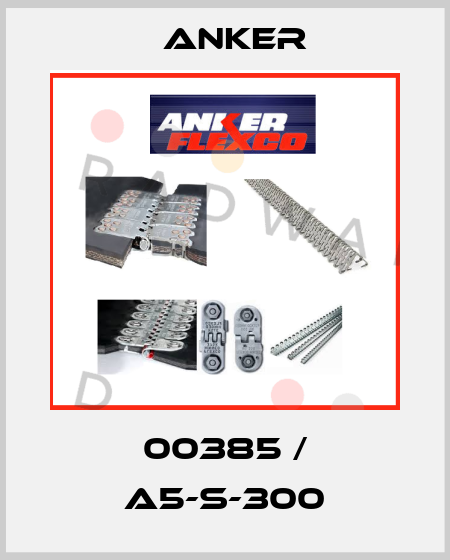 00385 / A5-S-300 Anker