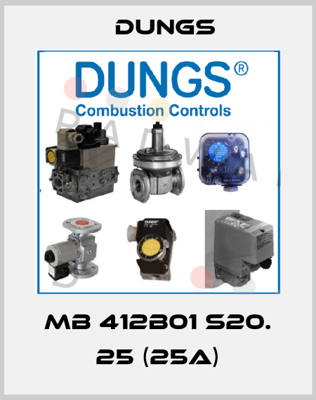 MB 412B01 S20. 25 (25A) Dungs