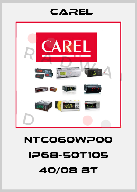 NTC060WP00 IP68-50T105 40/08 BT Carel