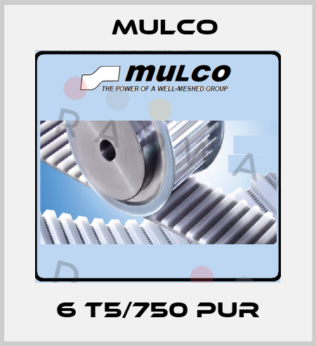 6 T5/750 PUR Mulco