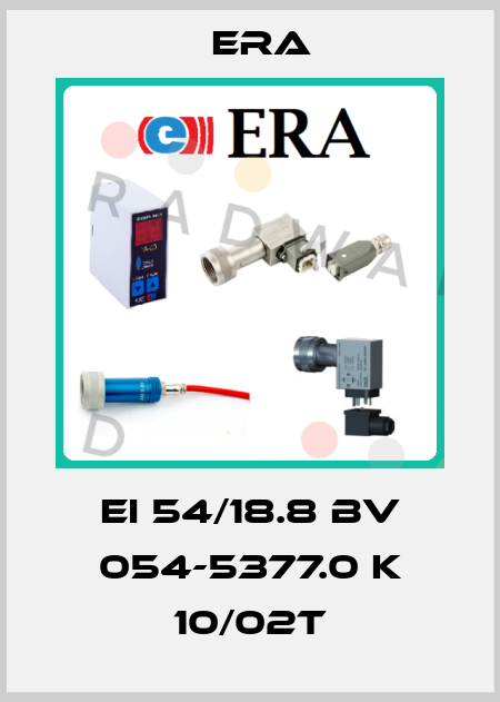EI 54/18.8 BV 054-5377.0 K 10/02T Era