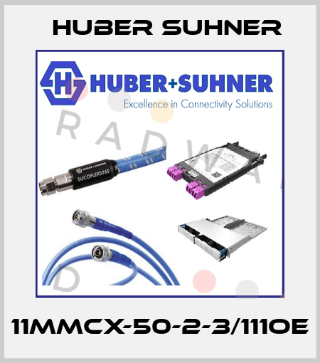 11MMCX-50-2-3/111OE Huber Suhner
