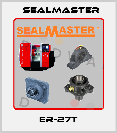 ER-27T SealMaster