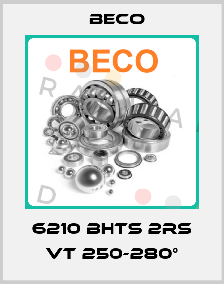 6210 BHTS 2RS VT 250-280° Beco
