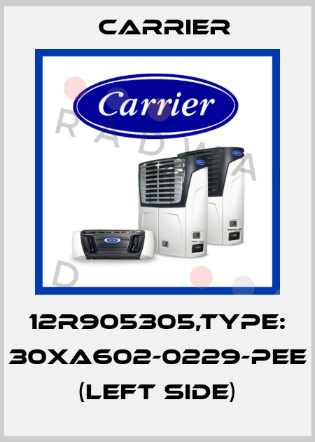 12R905305,TYPE: 30XA602-0229-PEE (left side) Carrier