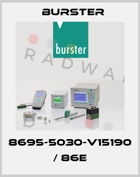 8695-5030-V15190 / 86E Burster