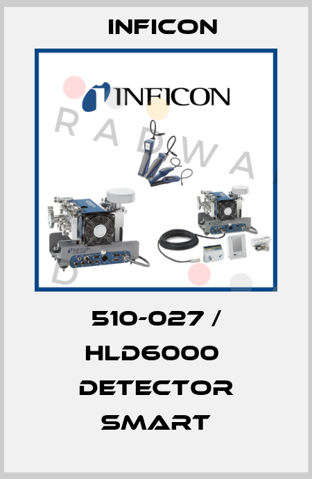 510-027 / HLD6000  Detector Smart Inficon