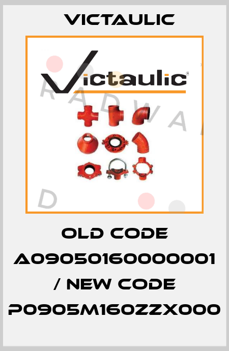 old code A09050160000001 / new code P0905M160ZZX000 Victaulic